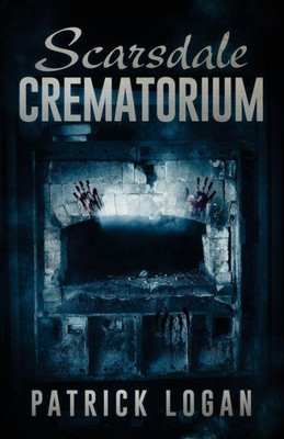 Scarsdale Crematorium (The Haunted)