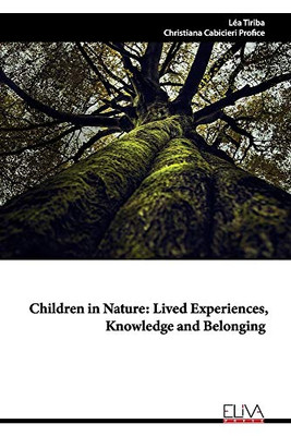 Children in Nature: lived experiences, knowledge and belonging
