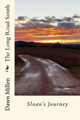 The Long Road South: Sloan'S Journey (The Southern Settlements)