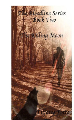 The Bloodlines Series: Book Two: The Killing Moon