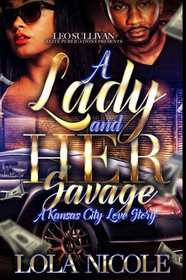 A Lady & Her Savage: A Kansas City Love Story