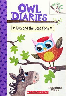 Eva and the Lost Pony: A Branches Book (Owl Diaries #8)