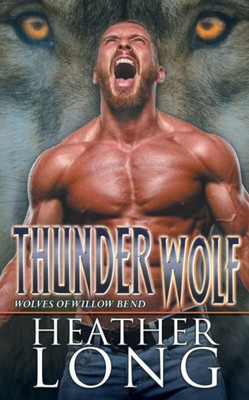 Thunder Wolf (Wolves Of Willow Bend)