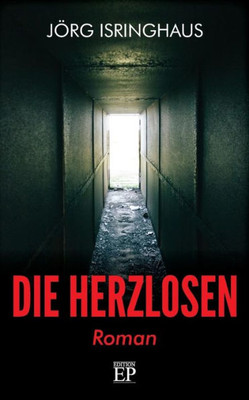 Die Herzlosen: Roman (German Edition)