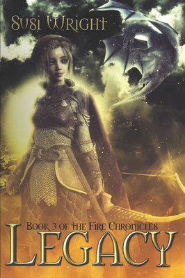 Legacy: Book #3, The Fire Chronicles