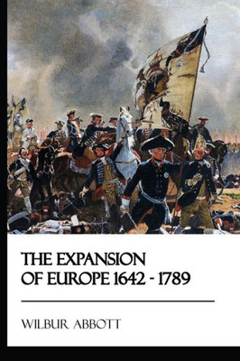 The Expansion Of Europe 1642 - 1789