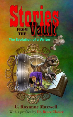 Stories From The Vault: The Evolution Of A Writer