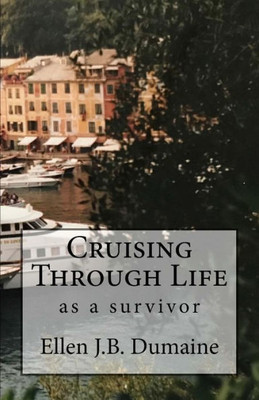 Cruising Through Life: As A Survivor