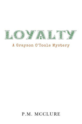 Loyalty: A Grayson O'Toole Mystery