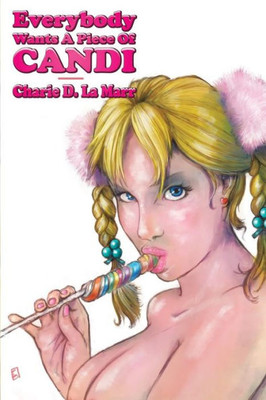 Everybody Wants A Piece Of Candi