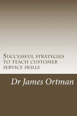 Successful Strategies To Teach Customer Service Skills