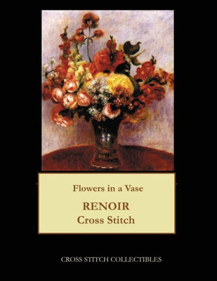 Flowers In A Vase: Renoir Cross Stitch Pattern