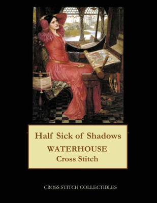 Half Sick Of Shadows: J.W. Waterhouse Cross Stitch Pattern