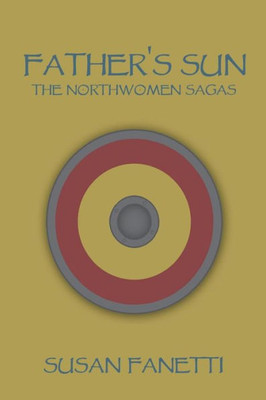 Father'S Sun (The Northwomen Sagas)