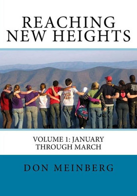 Reaching New Heights: Volume 1: January-March