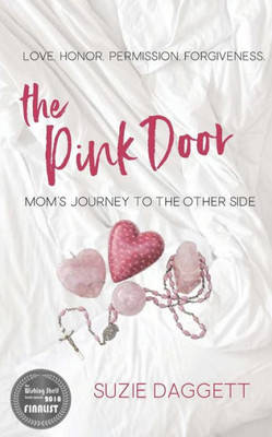 The Pink Door: Mom'S Journey To The Other Side
