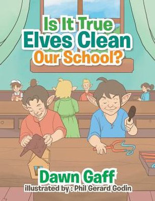 Is It True Elves Clean Our School?