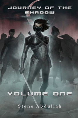 Journey Of The Shadow: Volume One