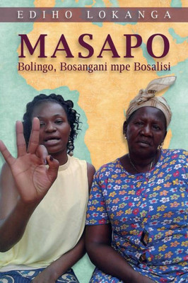 Masapo: Bolingo, Bosangani Mpe Bosalisi (Lingala Edition)