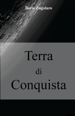 Terra Di Conquista (Italian Edition)