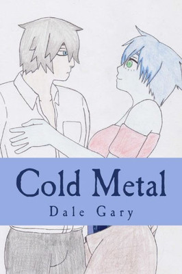 Cold Metal: A Modern Pulp Science Fiction