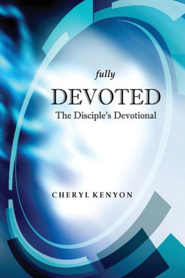 Fully Devoted: The Disciple'S Devotional