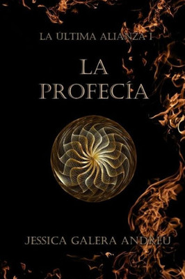 La Profecía (La Última Alianza) (Spanish Edition)