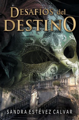 Desafios Del Destino. (Spanish Edition)