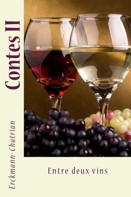 Contes Ii: Entre Deux Vins (French Edition)
