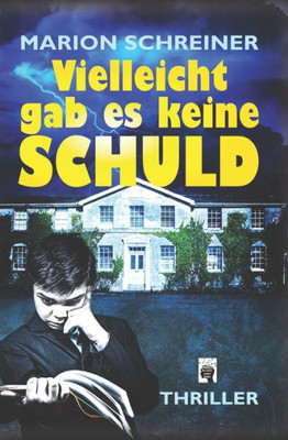 Vielleicht Gab Es Keine Schuld: Die Gelton Trilogie (German Edition)