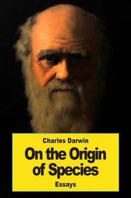 On The Origin Of Species: By Means Of Natural Selection