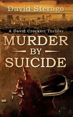 Murder By Suicide: A David Crockett Thriller (A David Crockett Novel)