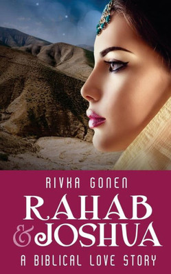 Rahab And Joshua: A Biblical Love Story