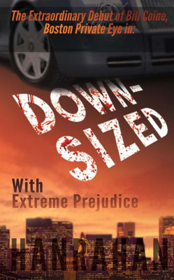 Downsized: With Extreme Prejudice