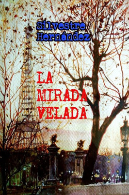La Mirada Velada: Segunda Oportunidad (Spanish Edition)