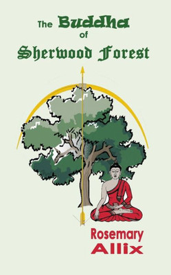 The Buddha Of Sherwood Forest