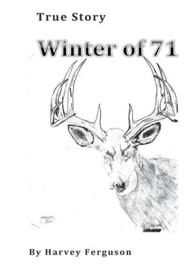 Winter Of 71: True Story