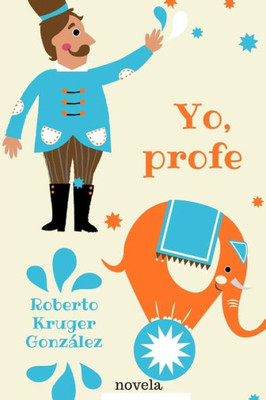 Yo, Profe (Spanish Edition)