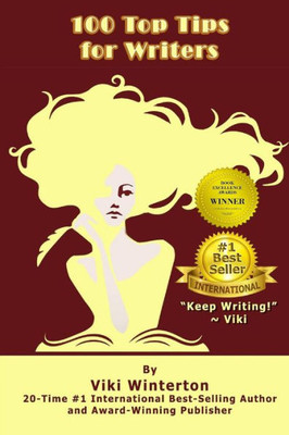 100 Top Tips For Writers: "Keep Writing!" ~ Viki