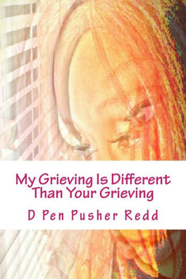 My Grieving Is Different Than Your Grieving: The Price Of Love
