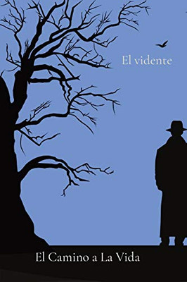 El Camino a La Vida (Spanish Edition)