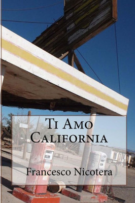 Ti Amo California (La Mia Amata America) (Italian Edition)