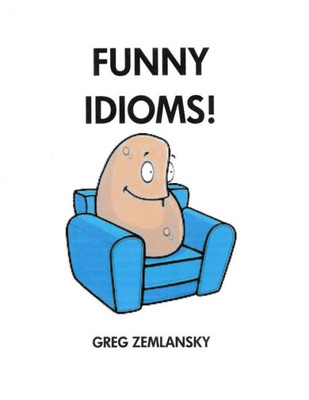 Funny Idioms!