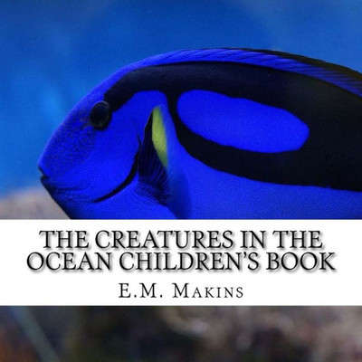 The Creatures In The Ocean Children'S Book