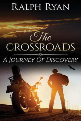 The Crossroads: A Journey Of Discovery