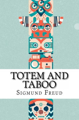 Totem And Taboo Sigmund Freud