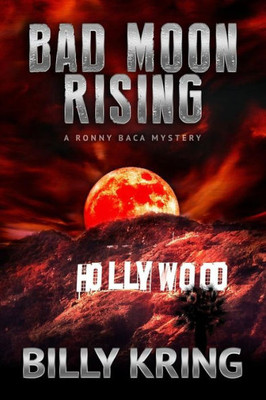 Bad Moon Rising (A Ronny Baca Mystery)