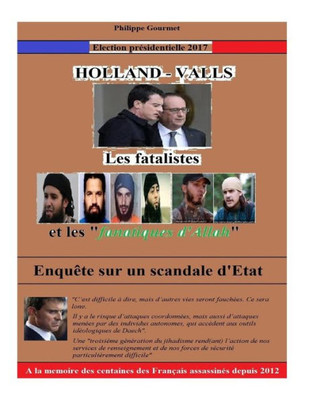 Valls - Hollande: Les Fatalistes Et Les Fanatiques D'Allah (French Edition)