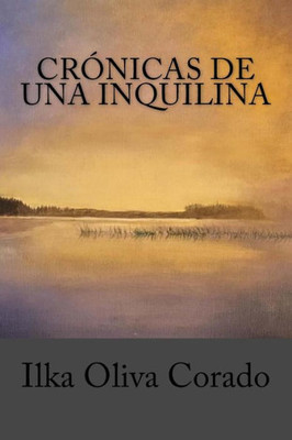Crónicas De Una Inquilina (Spanish Edition)
