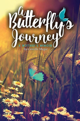 A Butterfly'S Journey: A Mother'S Memoir